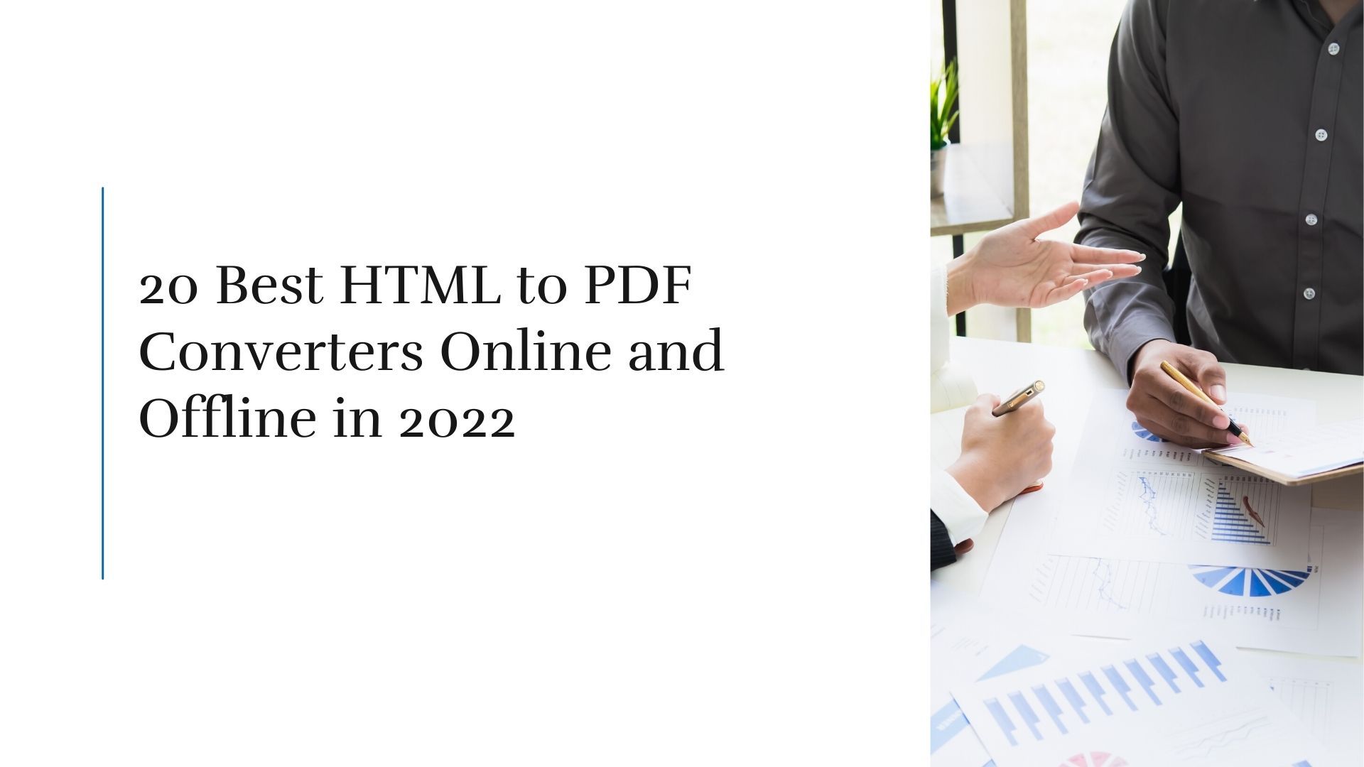 20 Best HTML to pdf converters online and offline in 2022