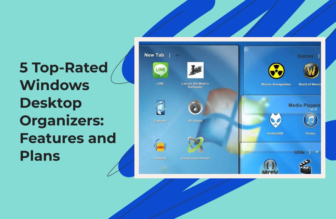 5 Top-Rated Windows Desktop Organizers Features and Plans