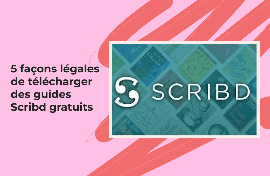 5 façons légales de télécharger des guides Scribd gratuits