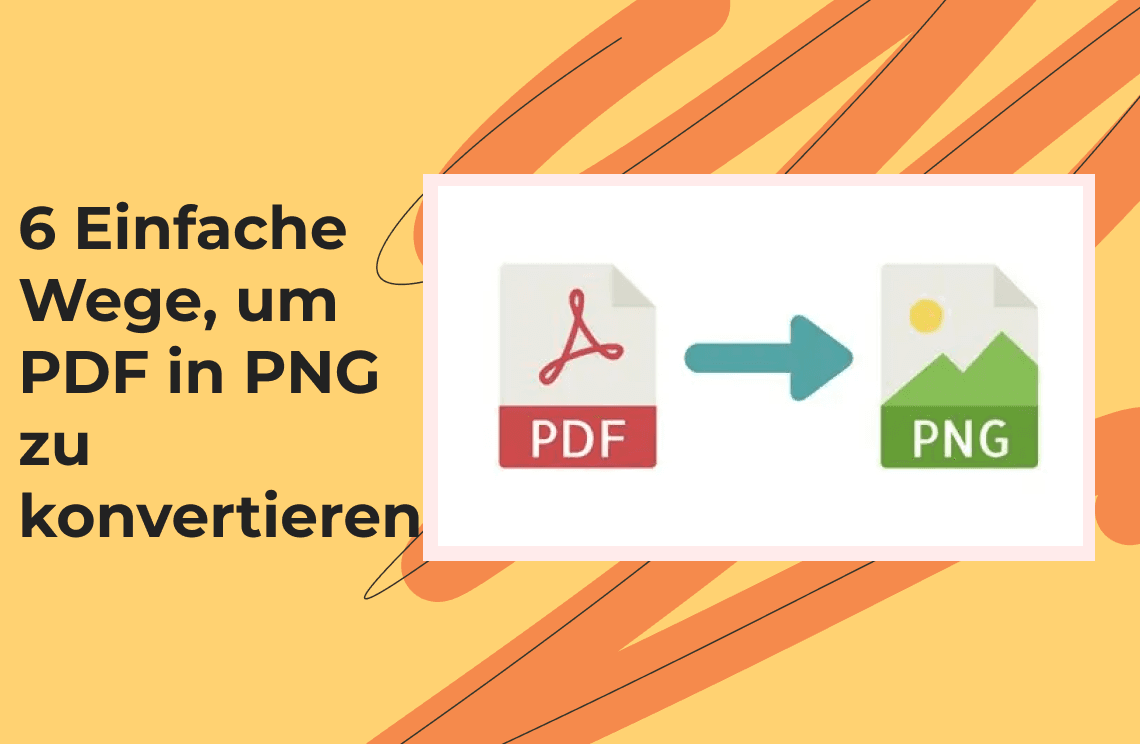 6 Einfache Wege, um PDF in PNG zu konvertieren 1140x744