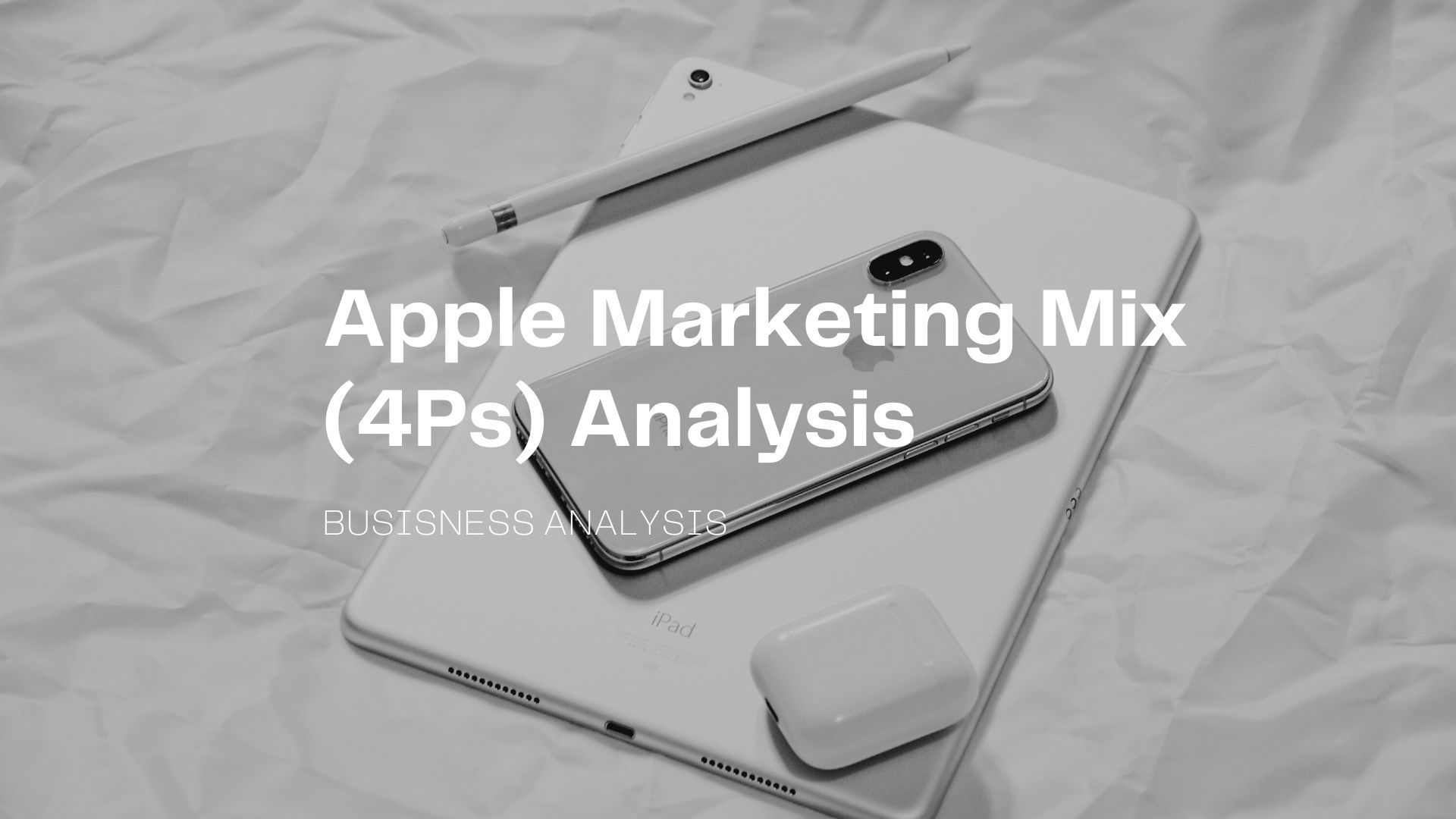 Apple Marketing Mix (4Ps) Analysis.jpg
