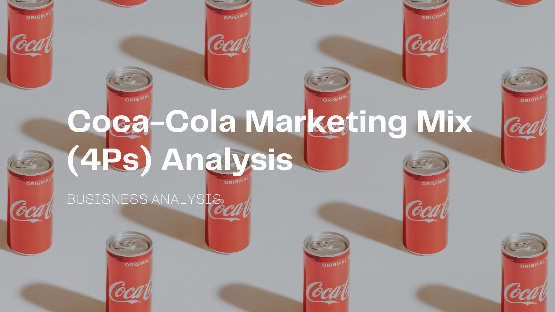 Coca-Cola Marketing Mix (4Ps) Analysis.jpg