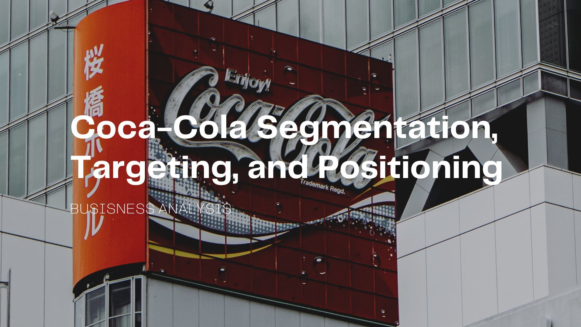 Coca-Cola Segmentation, Targeting, and Positioning.jpg