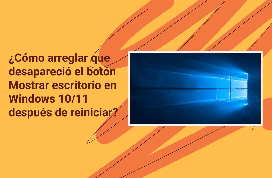 Desapareció el botón Mostrar escritorio
