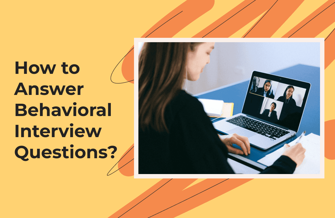 How to Answer Behavioral Interview Questions?