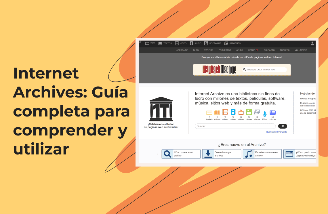 Internet Archives: Guía completa para comprender y utilizar