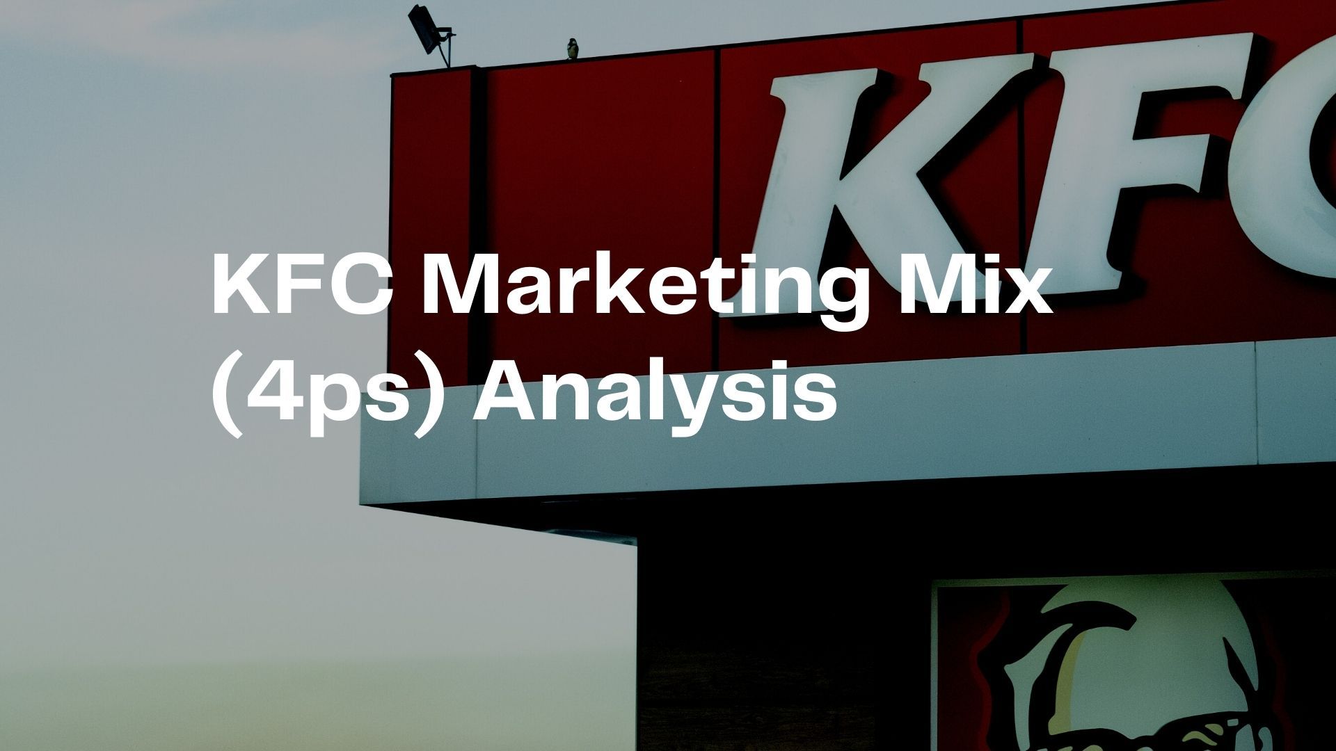KFC Marketing Mix (4ps) Analysis.jpg