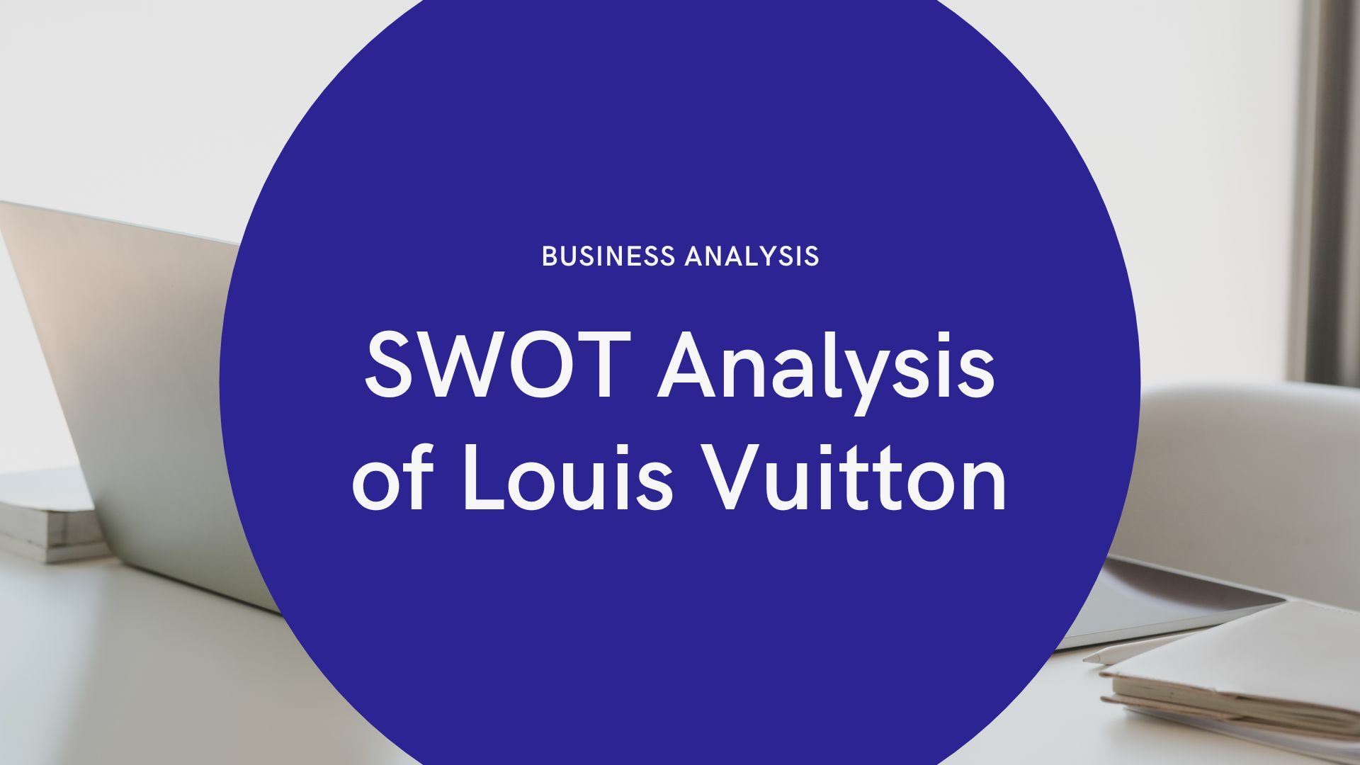 SWOT Analysis of Louis Vuitton.jpg