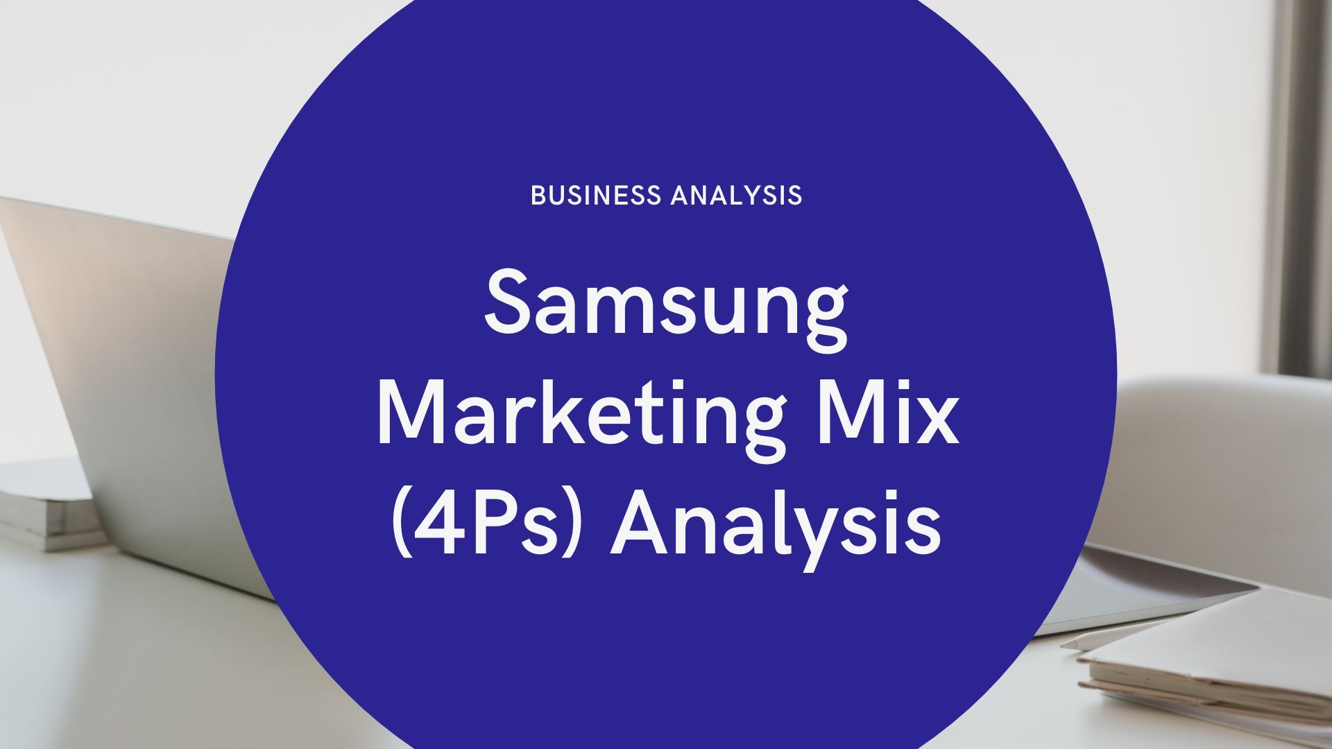 Samsung Marketing Mix (4Ps) Analysis.jpg