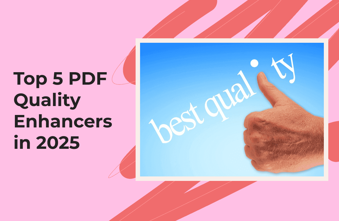 Top 5 PDF Quality Enhancers in 2025.png