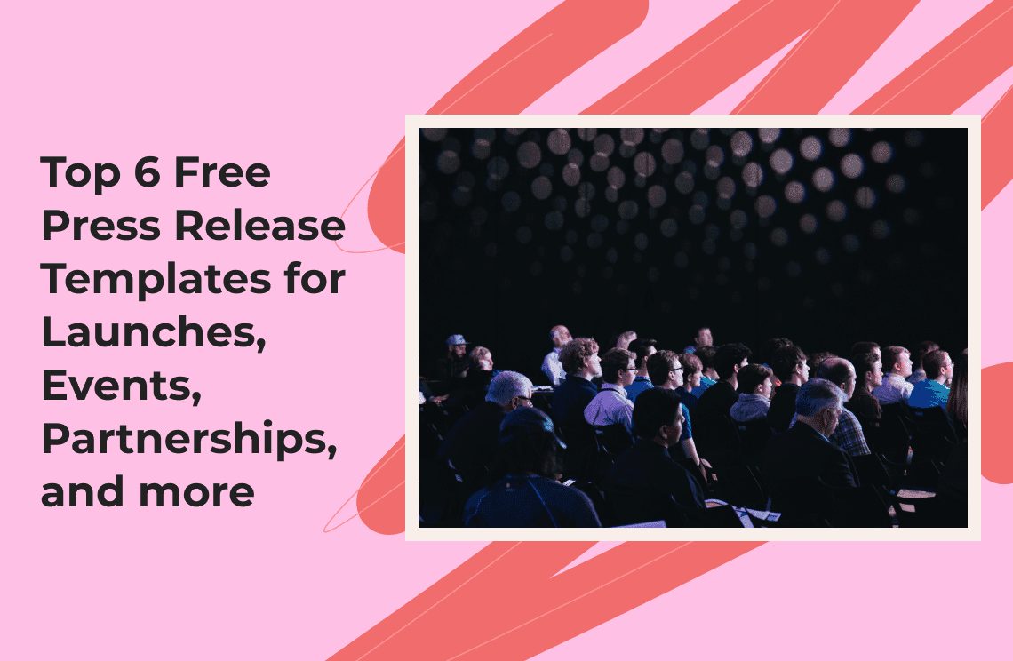 Top 6 Free Press Release Templates for Launches, Events, Partnerships, and more
