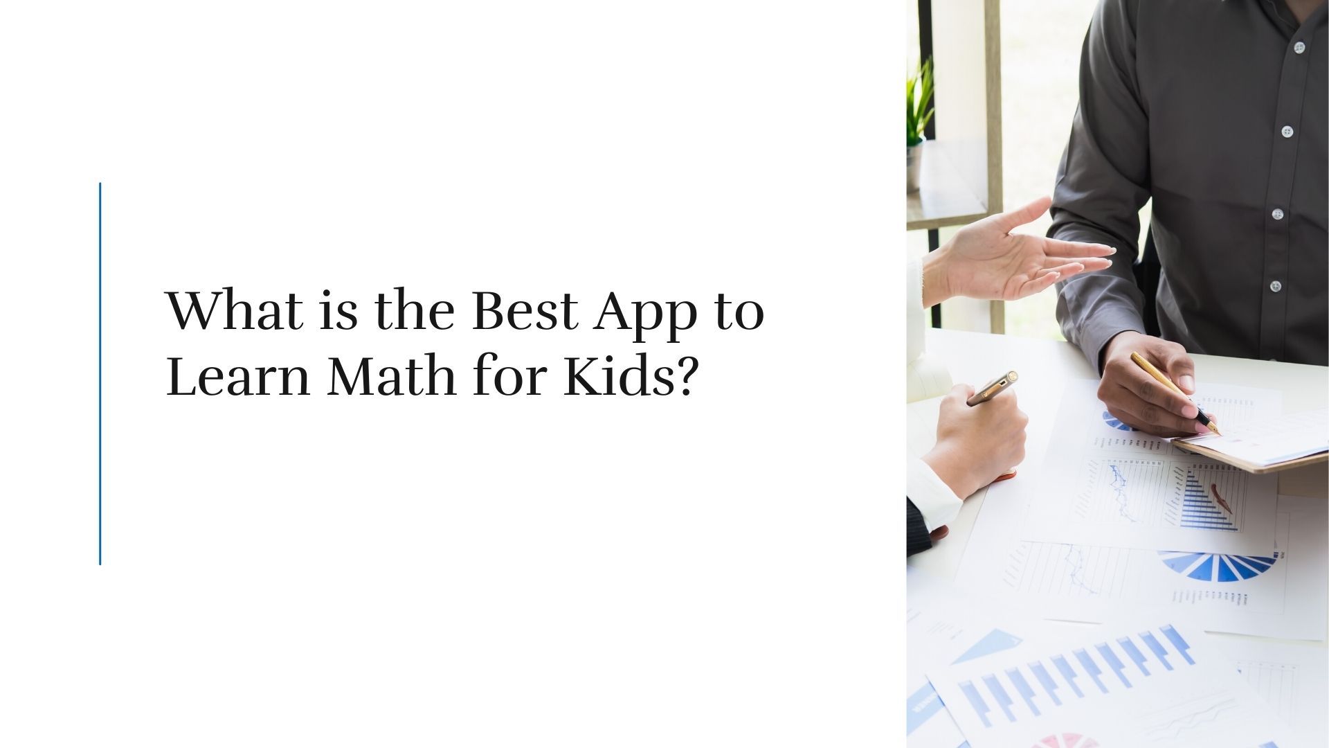 What is the Best App to Learn Math for Kids?