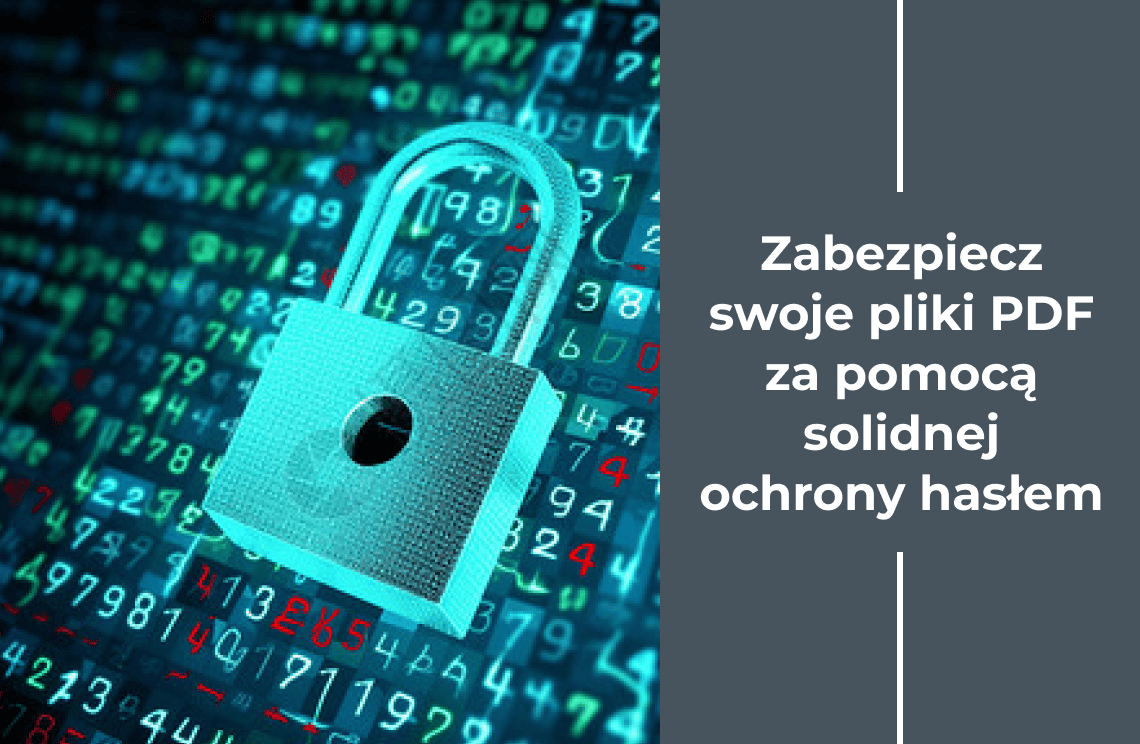 Zabezpiecz swoje pliki PDF dzięki solidnej ochronie hasłem | PDF Agile