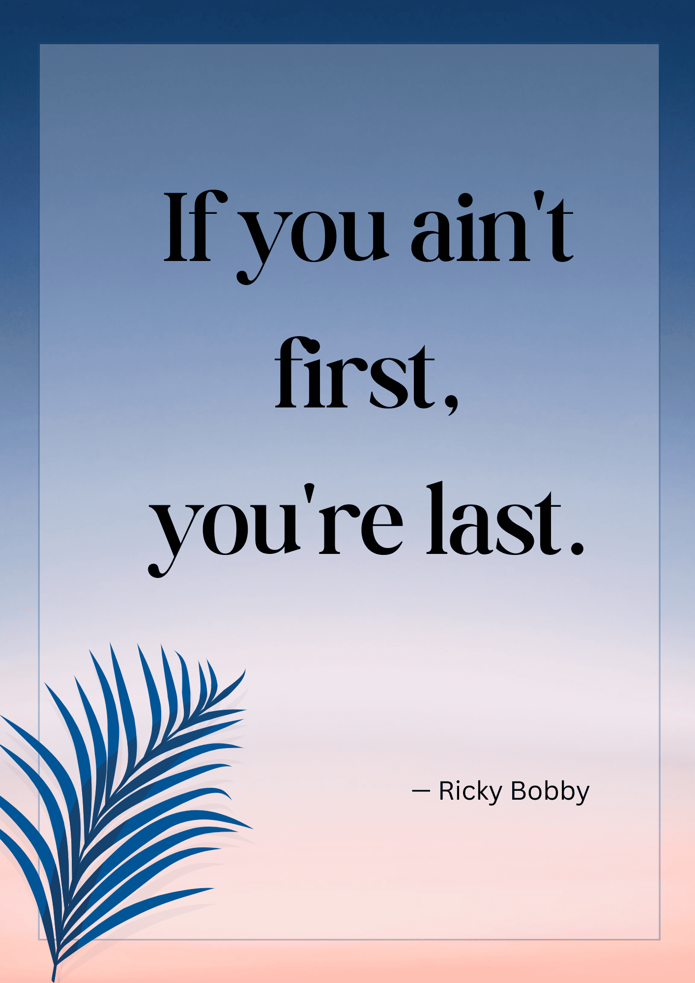 ricky_bobby_famous_quote.png